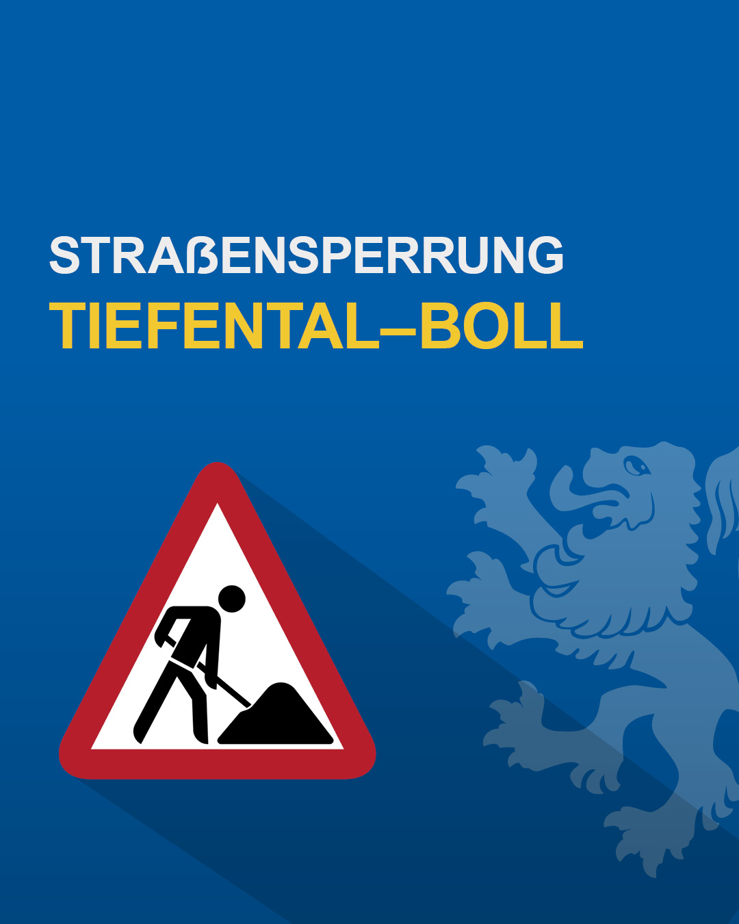 Hinweis auf Straßensperrung mit Warnschild 